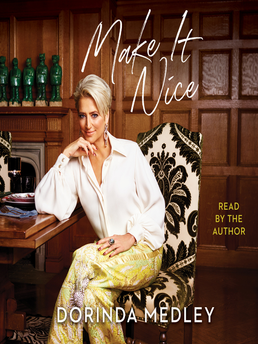 Title details for Make It Nice by Dorinda Medley - Available